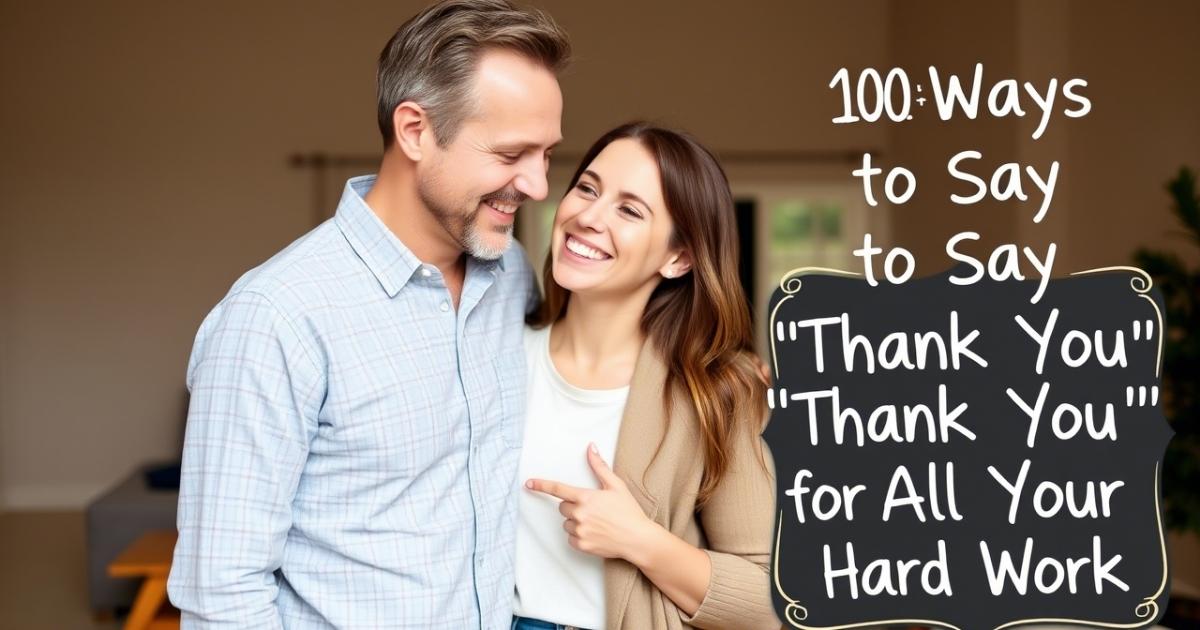 101+ Ways to Say “Thank You for All Your Hard Work”