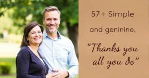 57+ Simple and Genuine “Thanks for All You Do” Messages