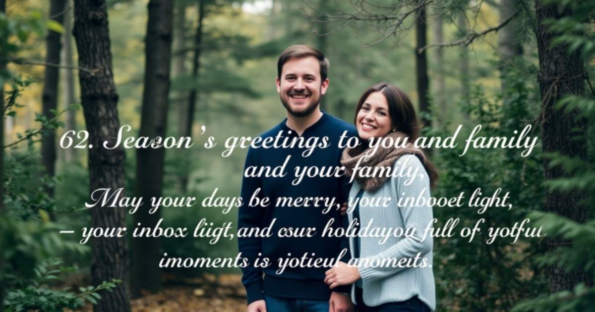 63seasons-greetings-to-you-and-your-family-may-your-days-be-merry-your-inbox-be-light-and-your-holiday-full-of-joyful-moments