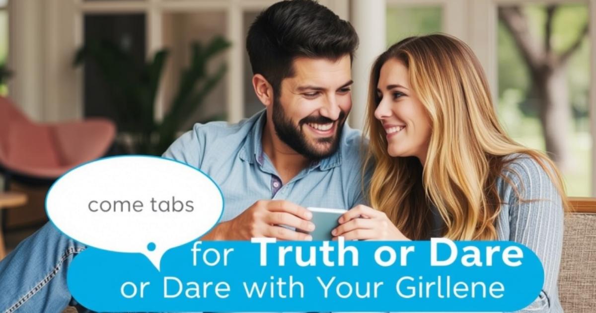 dares-for-truth-or-dare-with-your-girlfriend