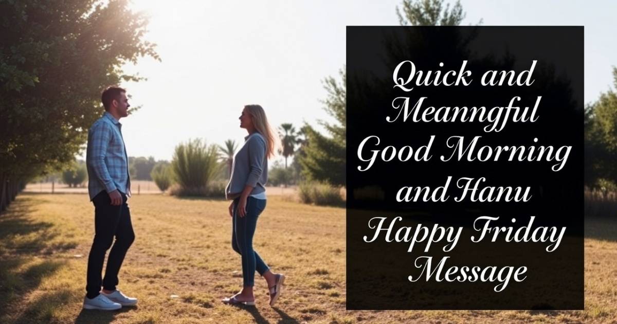 quick-and-meaningful-good-morning-and-happy-friday-messages