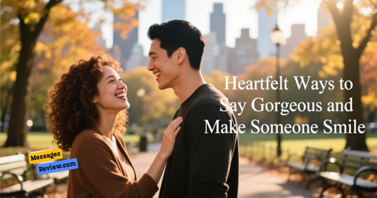 Heartfelt Ways to Say Gorgeous and Make Someone Smile